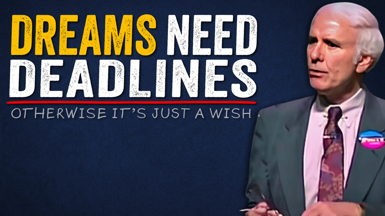 Dreams Require Deadlines: Jim Rohn on Turning Vision Into Reality